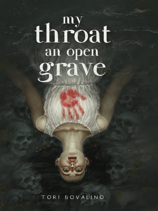 Title details for My Throat an Open Grave by Tori Bovalino - Available